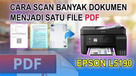 Cara mengumpulkan banyak dokumen menjadi satu file PDF menggunakan Epson L3110